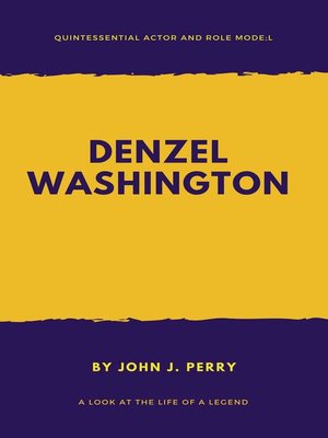 cover image of DENZEL WASHINGTON – Quintessential Actor and Role Model